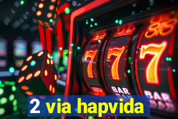 2 via hapvida